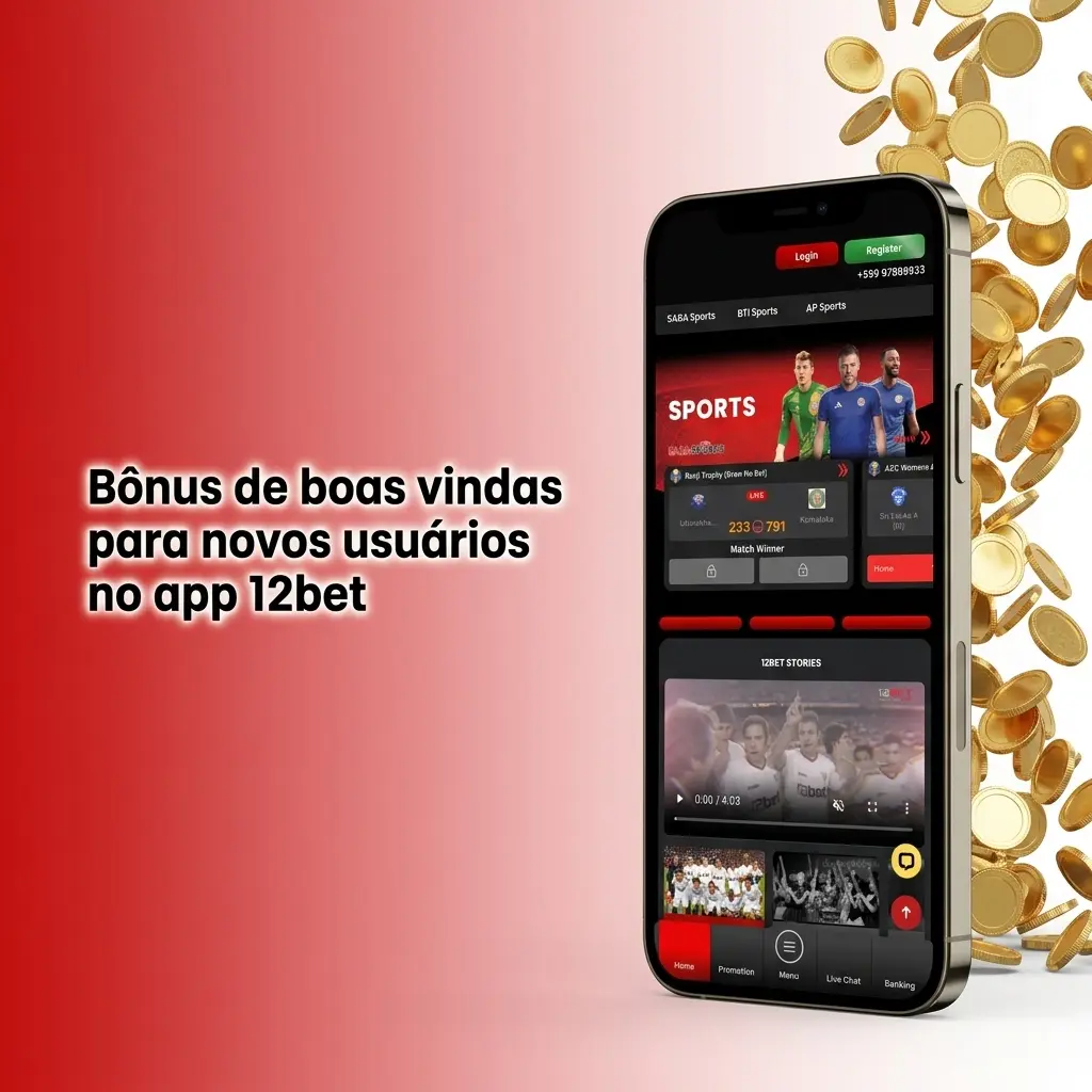 Bônus de boas-vindas no app 12bet para novos usuários: esporte ou cassino até BRL 600